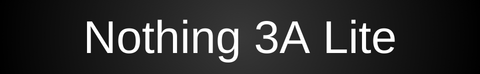 Nothing 3A Lite