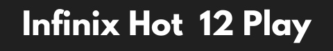 Infinix Hot 12 Play