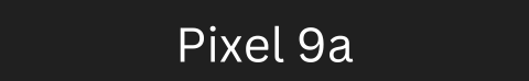 Pixel 9a