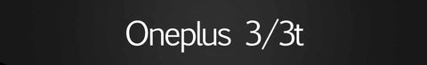 Oneplus 3/3t
