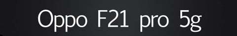 Oppo F21 pro 5g