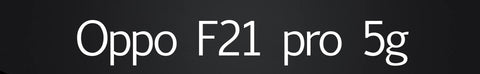 Oppo F21 pro 5g
